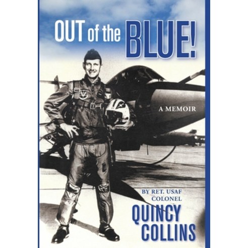 (영문도서) Out of the Blue Hardcover, Colonel James Quincy Collin..., English, 9780578921358