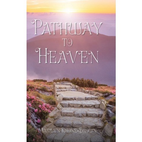 (영문도서) Pathway to Heaven Hardcover, Christian Faith Publishing,..., English, 9798885401210