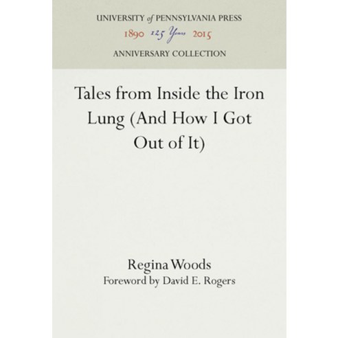 (영문도서) Tales from Inside the Iron Lung (and How I Got Out of It) Hardcover, University of Pennsylvania ..., English, 9780812215069