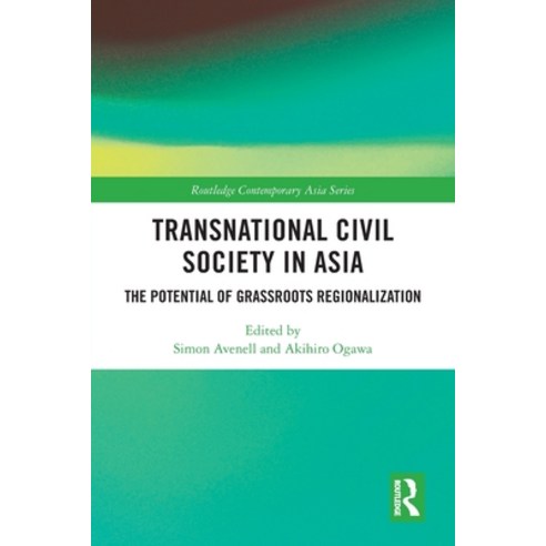 (영문도서) Transnational Civil Society in Asia: The Potential of Grassroots Regionalization Paperback, Routledge, English, 9780367627126