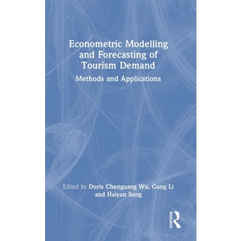 (영문도서) Econometric Modelling and Forecasting of Tourism Demand: Methods and Applications Hardcover, Routledge, English, 9781032216423