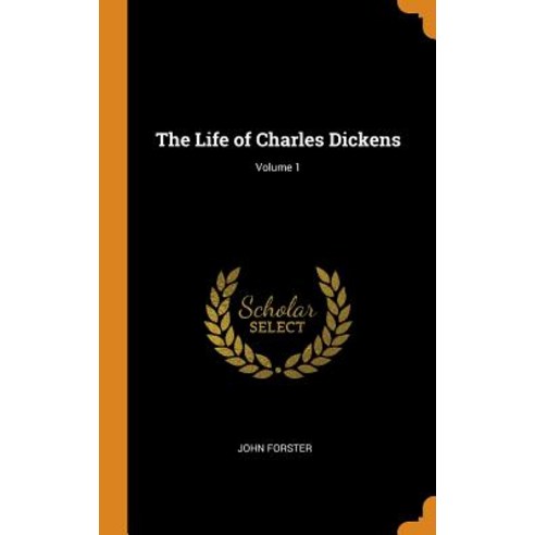 (영문도서) The Life of Charles Dickens; Volume 1 Hardcover, Franklin Classics, English, 9780342200511