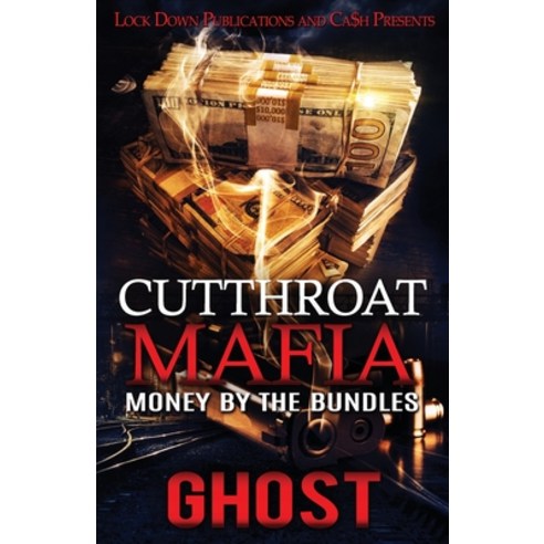 Cutthroat Mafia: Money by the Bundles Paperback, Lock Down Publications
