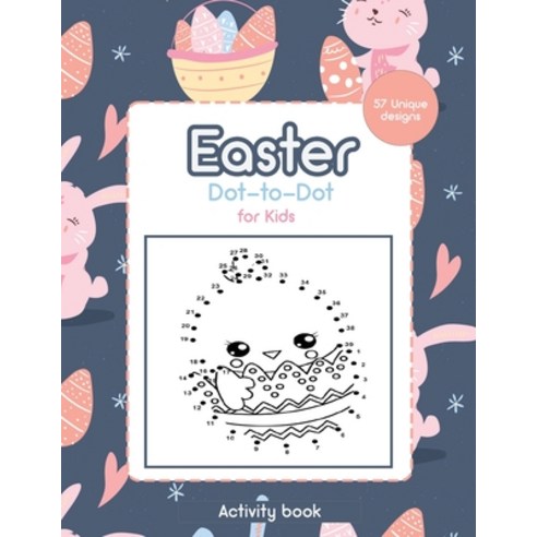 Easter Dot-to-Dot for Kids: Activity Book - 57 Unique Design Paperback, Amazon Digital Services LLC..., English, 9798736493661