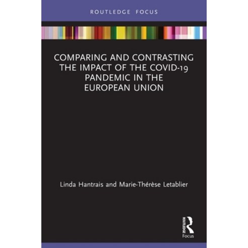 (영문도서) Comparing and Contrasting the Impact of the COVID-19 Pandemic in the European Union Paperback, Routledge, English, 9780367691752