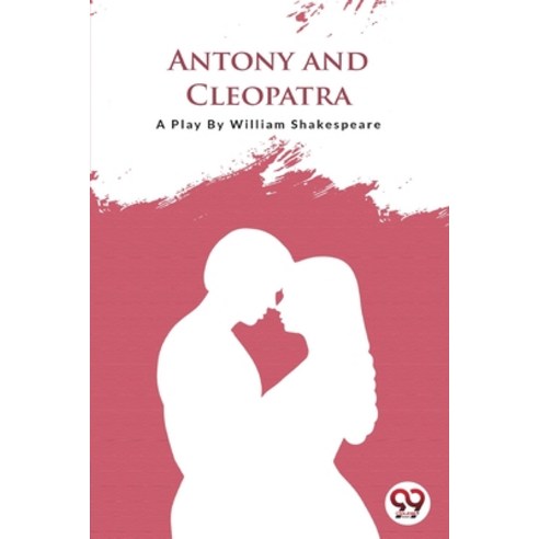 (영문도서) Antony And Cleopatra Paperback, Double 9 Booksllp, English, 9789394973015