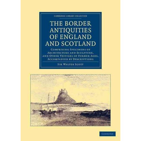 The Border Antiquities of England and Scotland, Cambridge University Press