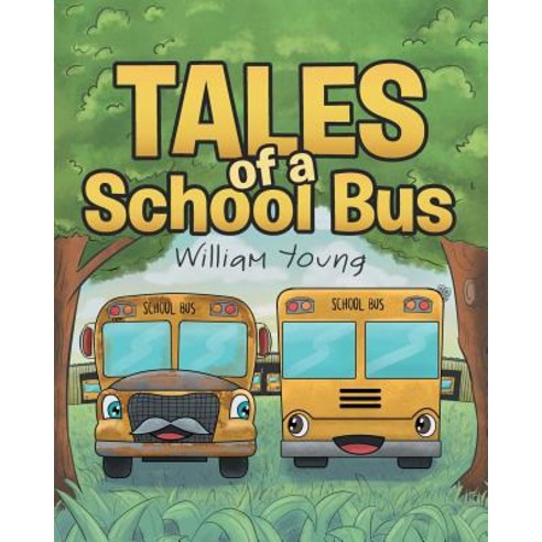 Tales Of A School Bus Paperback, Christian Faith Publishing, Inc