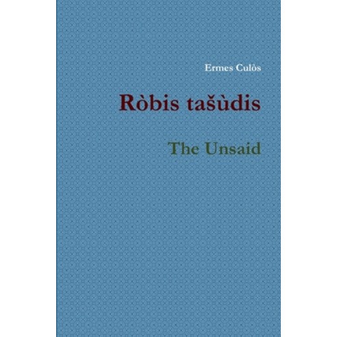 (영문도서) Robis tasudis / The Unsaid Paperback, Lulu.com, English, 9781105050268