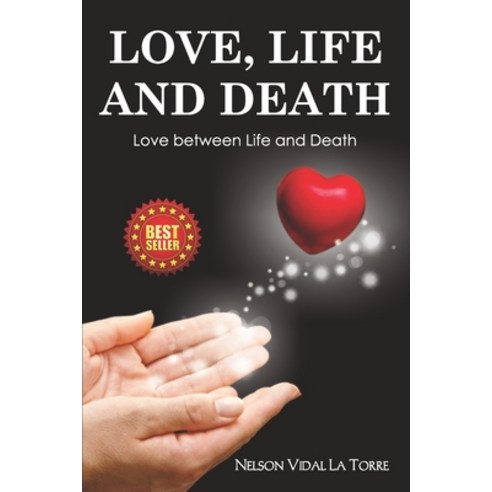Love Life and Death: Love between life and death Paperback, Independently Published, English, 9798588227841