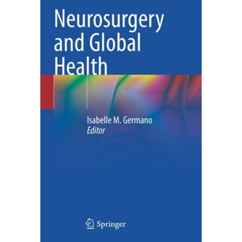 (영문도서) Neurosurgery and Global Health Paperback, Springer, English, 9783030866587