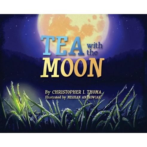 Tea with the Moon Hardcover, Angels'' Portion Books, English, 9781734368789