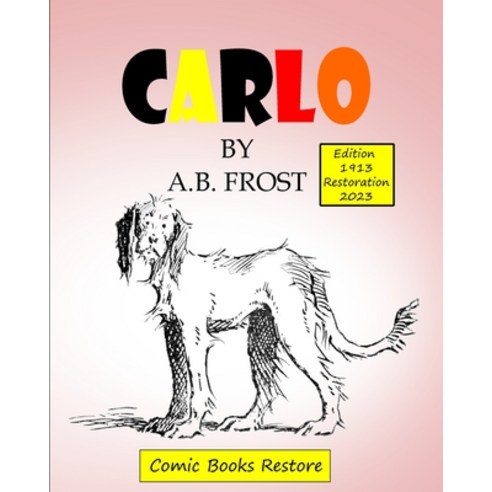 (영문도서) CARLO by Frost: Edition 1913 Restoration 2023 Paperback, Blurb, English, 9798211537163