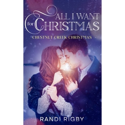 (영문도서) All I Want for Christmas: A Sweet Christmas Romance Paperback, Independently Published, English, 9798345886243