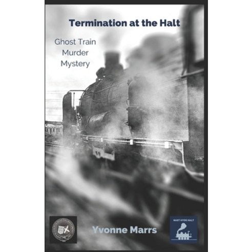 (영문도서) Termination at the Halt: Ghost Train Murder Mystery Paperback, Independently Published