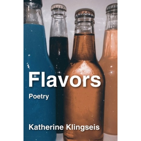 Flavors: Poetry Paperback, Indy Pub, English, 9781087929057