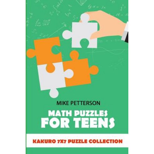 (영문도서) Math Puzzles For Teens: Kakuro 7x7 Puzzle Collection Paperback, Independently Published, English, 9781796740820