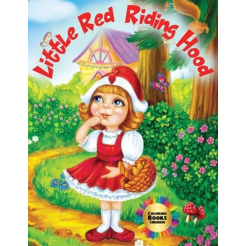 Little Red Riding Hood - Coloring Book Childrens: When a child colors expresses himself his feeling... Paperback, Liudmila Talanova, English, 9781801720410