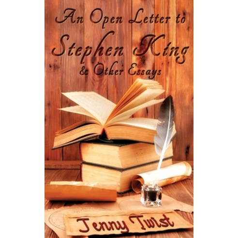 (영문도서) An Open Letter to Stephen King and Other Essays Paperback, Independently Published, English, 9781549881312