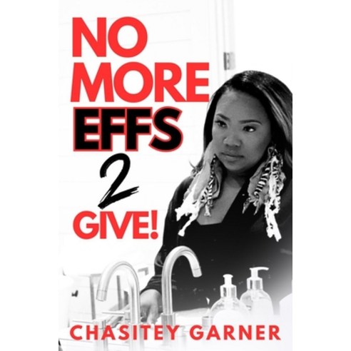 (영문도서) No More Effs 2 Give Paperback, Independently Published, English, 9798870831442