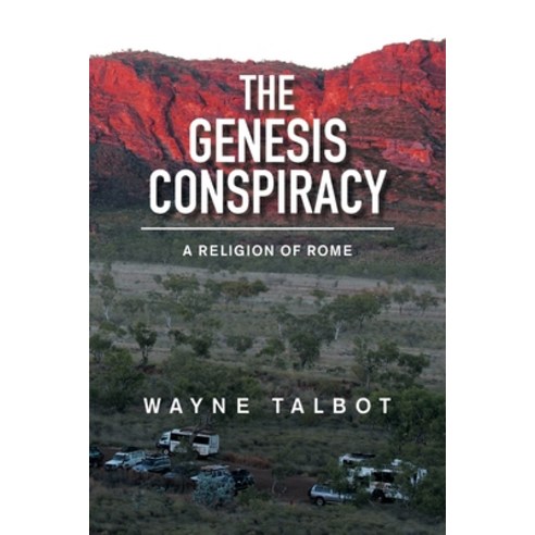 (영문도서) The Genesis Conspiracy: A Religion of Rome Paperback, Xlibris Au, English, 9781669885962
