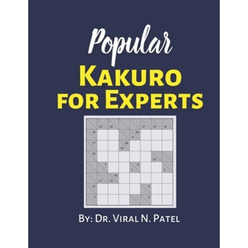 Popular Kakuro For Experts: Kakuro Nostalgia: Kakuro Puzzle Book For Adults Paperback, Independently Published, English, 9798721392740