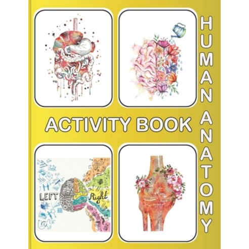 Human Anatomy Activity Book: An Amazing Inside-Out Tour of the Human Body (National Geographic Kids)... Paperback, Independently Published, English, 9798745073618