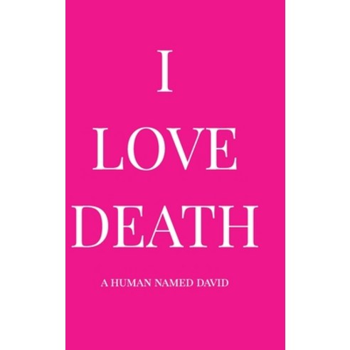 I Love Death Hardcover, Blurb, English, 9780578794129