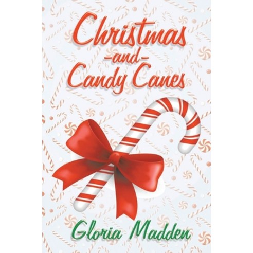 (영문도서) Christmas and Candy Canes Paperback, Authors'' Tranquility Press, English, 9781956480092