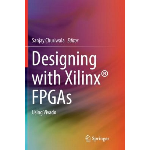 Designing with Xilinx(r) FPGAs Using Vivado, Springer