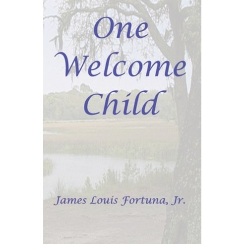 (영문도서) One Welcome Child Paperback, Independently Published, English, 9798374706925