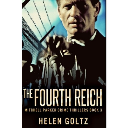 The Fourth Reich: Premium Hardcover Edition Hardcover, Blurb, English, 9781034532866