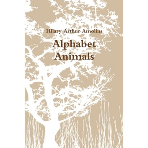 (영문도서) Alphabet Animals Paperback, Lulu.com, English, 9780359273126