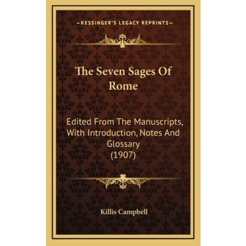 (영문도서) The Seven Sages Of Rome: Edited From The Manuscripts With Introduction Notes And Glossary (... Hardcover, Kessinger Publishing, English, 9781164355137