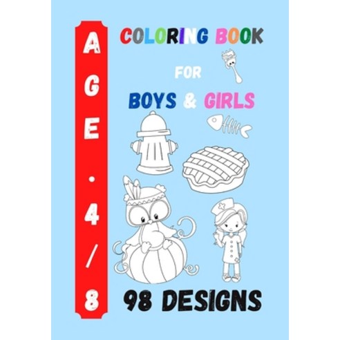 Coloring Book for Boys and Girls: Kids Coloring Activity Paperback, Independently Published
