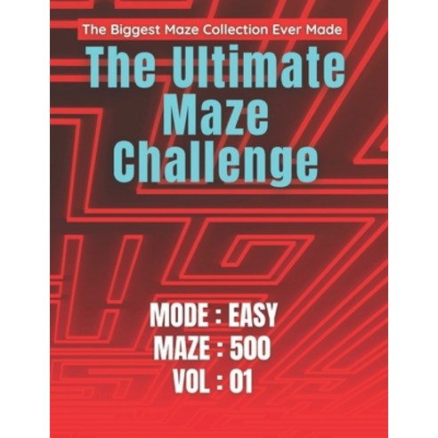 (영문도서) The Ultimate Maze Challenge: The Biggest Maze Collection Ever Made Paperback, Independently Published, English, 9798545164608