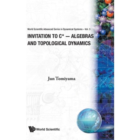 Invitation to C&#8727;-Algebras and Topological Dynamics Hardcover, World Scientific Publishing Company