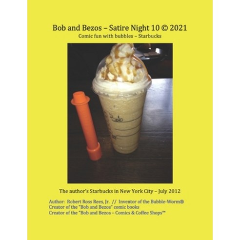 Bob and Bezos - Satire Night 10 (c) 2021: Comic fun with bubbles - Starbucks Paperback, Independently Published, English, 9798744112479