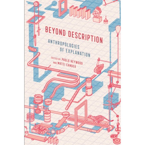 (영문도서) Beyond Description: Anthropologies of Explanation Hardcover, Cornell University Press, English, 9781501771569