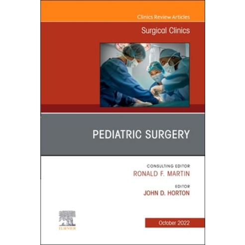 (영문도서) Pediatric Surgery an Issue of Surgical Clinics: Volume 102-5 Hardcover, Elsevier, English, 9780323986519