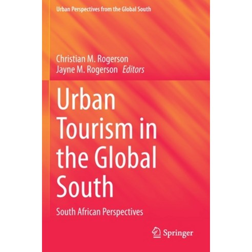 (영문도서) Urban Tourism in the Global South: South African Perspectives Paperback, Springer, English, 9783030715496