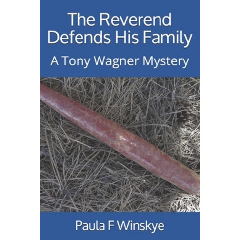 (영문도서) The Reverend Defends His Family: A Tony Wagner Mystery Paperback, Independently Published, English, 9798504299242