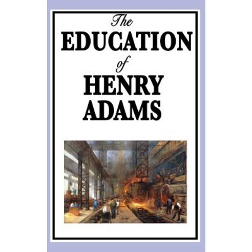 (영문도서) The Education of Henry Adams Hardcover, Wilder Publications, English, 9781515434191