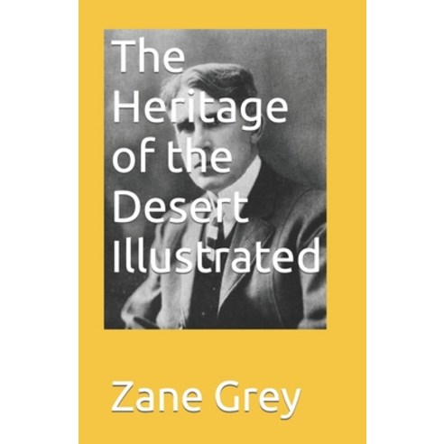 (영문도서) The Heritage of the Desert Illustrated Paperback, Independently Published, English, 9798464059580