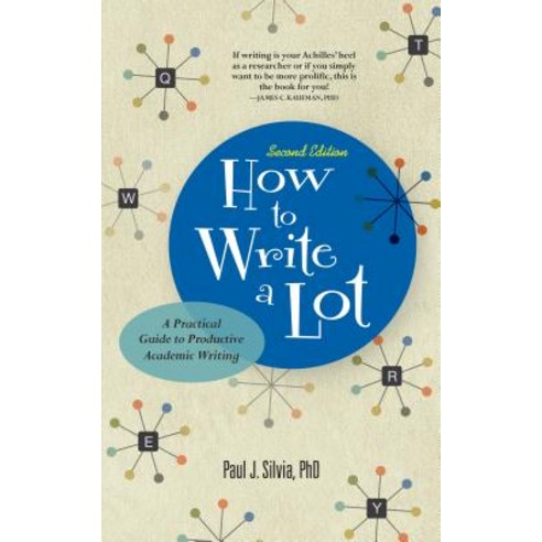 (영문도서) How to Write a Lot: A Practical Guide to Productive Academic Writing Paperback, American Psychological Asso..., English, 9781433829734