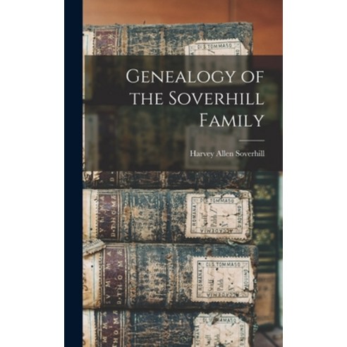 (영문도서) Genealogy of the Soverhill Family Hardcover, Legare Street Press, English, 9781013475849