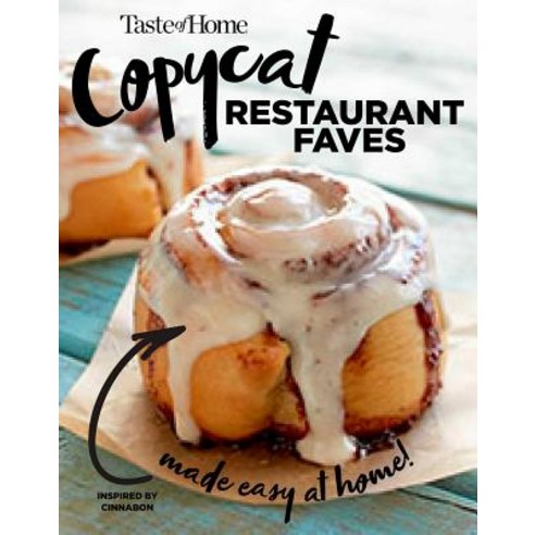 Taste of Home Copycat Restaurant Favorites: Restaurant Faves Made Easy at Home Paperback, Trusted Media Brands, English, 9781617658600
