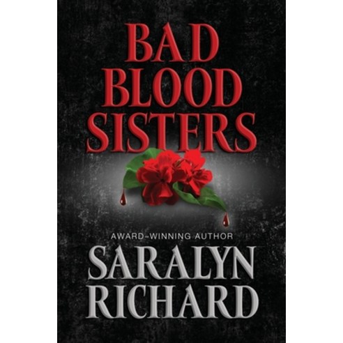(영문도서) Bad Blood Sisters Paperback, Encircle Publications, LLC, English, 9781645993209