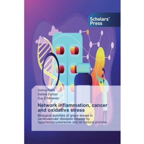 Network inflammation cancer and oxidative stress Paperback, Scholars'' Press