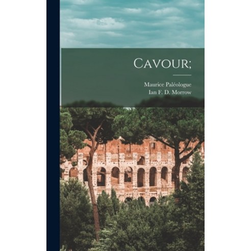 (영문도서) Cavour; Hardcover, Hassell Street Press, English, 9781013387326